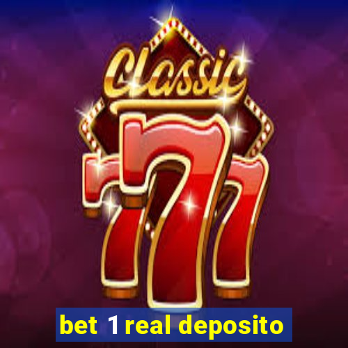 bet 1 real deposito